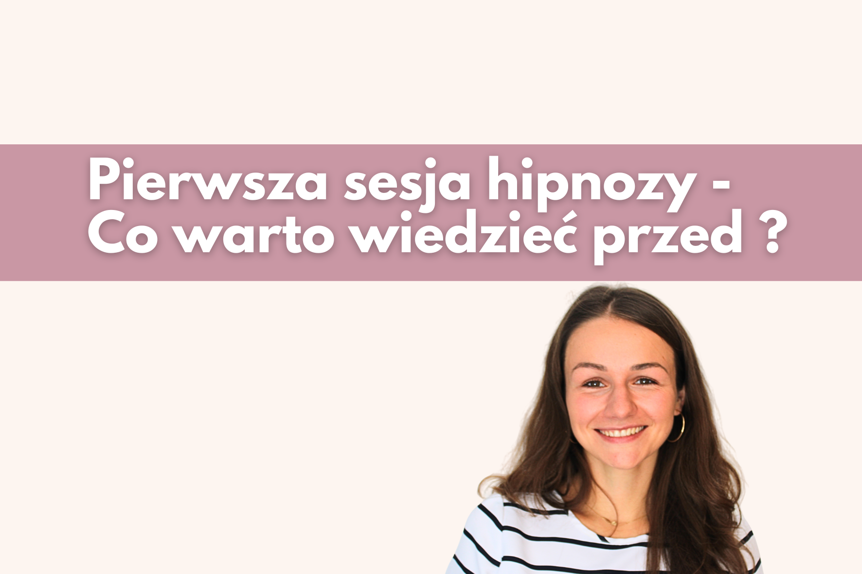 Read more about the article Co warto wiedzieć przed pierwszą sesją hipnozy